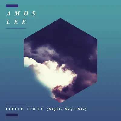 Little Light (Mighty Maya Mix) - Single - Amos Lee