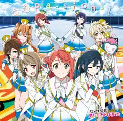 虹色Passions! - Single by Nijigasaki High School Idol Club album reviews, ratings, credits