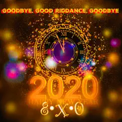 Goodbye, Good Riddance, Goodbye - Single by Infinity Times Zero album reviews, ratings, credits