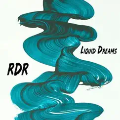 Liquid Dreams - EP by RDR album reviews, ratings, credits