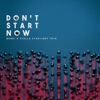 Don't Start Now - Single