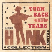 Turn Back The Years: The Essential Hank Williams Collection artwork