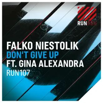 Don't Give Up (Feat. Gina Alexandra) [feat. Gina Alexandra] [Remixes] - Single by Falko Niestolik album reviews, ratings, credits