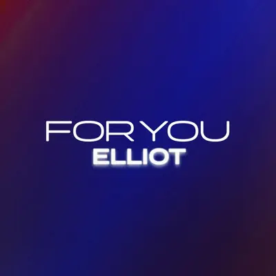 For You - Single - Elliot