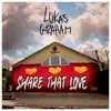 Share That Love - Single album lyrics, reviews, download