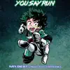 You Say Run (feat. Tito Cordone) [Instrumental] - Single album lyrics, reviews, download