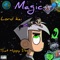 Magic (feat. ThatHippyDee) - Lord Kai lyrics