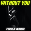 Without You (Female Version) - Single