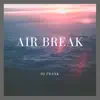 Stream & download Air Break - Single