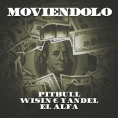 Moviéndolo (Remix) - ピットブル, ウィシン&ヤンデル & El Alfa