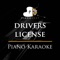 Drivers License - Lower Key Piano Karaoke (Originally Performed by Olivia Rodrigo) [Instrumental] artwork