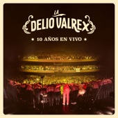 La Delio Valrex - 10 Años En Vivo artwork