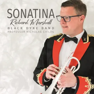 Sonatina by Richard Marshall, Black Dyke Band & Nicholas J. Childs album reviews, ratings, credits