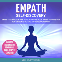 Jean Orloff-Tierney - Empath Self-Discovery: Simple Strategies on How to Help Nurture Your Highly Sensitive Self for Emotional Healing and Personal Growth (Unabridged) artwork