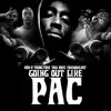 Going out Like Pac (feat. Young Freq, Tral Wayz & Trashbag Kee) - Single album lyrics, reviews, download