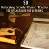 50 Relaxing Study Music Tracks: Top Background for Learning – Concentration & Improve Memory, Brain Exercises to Focus, Homework Studying for Beautiful Mind album lyrics, reviews, download