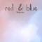 Red & Blue - Blaze-Z lyrics