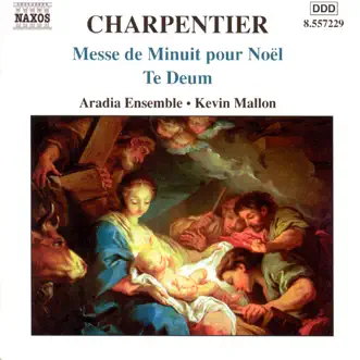 Messe de Minuit pour Noel, H. 9: I. Kyrie - Noel: Joseph Est Bien Marie - Kyrie Eleison - Noel: Et Sy Je La Revoy Chirste Eleison - Une Jeune Pucelle (Huron Carol) - Kyrie Eleison by Aradia Ensemble & Kevin Mallon song reviws