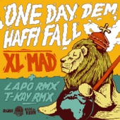XL Mad - One Day Dem Haffi Fall (Original Mix)