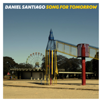 Daniel Santiago - Song for Tomorrow artwork