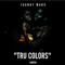 Tru Colors - Juanny Makk lyrics