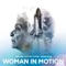 A Woman in Motion - Colin O'Malley lyrics