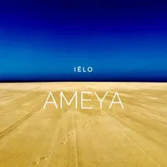 Ameya - Single by IËLO album reviews, ratings, credits