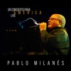 Pablo Milanés: Un Concierto para América (Live)