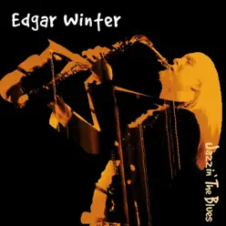 Jazzin' the Blues - Edgar Winter Jazzin' the Blues - Edgar Winter