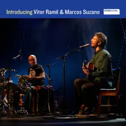 Introducing Vitor Ramil & Marcos Suzano - Vitor Ramil