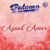Aquel Amor - Single album lyrics, reviews, download