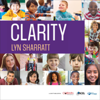 Lyn D. Sharratt - Clarity: What Matters Most in Learning, Teaching, and Leading (Unabridged) artwork