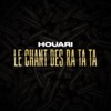 Houari - Le chant des ra ta ta