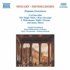 Mozart - Mendelssohn: Famous Overtures by Barry Wordsworth, Capella Istropolitana, Anthony Bramall & Slovak Philharmonic Orchestra album reviews, ratings, credits