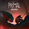 Stream & download Primal: Season 1 (Original Television Soundtrack)