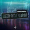 Stream & download Keep You Close - Single