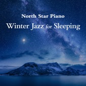 North Star Piano: Winter Jazz for Sleeping artwork