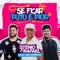 Se Ficar Puto É Pior (feat. MC Koringa) - Stênio e Rafael lyrics