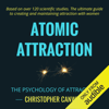 Atomic Attraction: The Psychology of Attraction (Unabridged) - Christopher Canwell