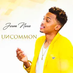 Uncommon by Jaron Nurse album reviews, ratings, credits