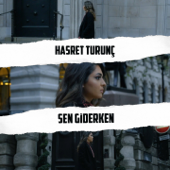 Sen Giderken - Hasret Turunç