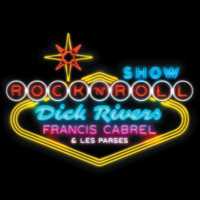 Dick Rivers, Francis Cabrel & Les Parses - Rock'n Roll Show (Live) artwork
