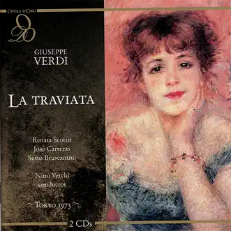 Verdi: la Traviata (Live) by Renata Scotto, José Carreras, Sesto Bruscantini, Anna Pedrotti, Guido Mazzini, Fernando Jacopucci, Franco Lombardi, Carlo Meliciani, Orchestra del Teatro alla Scala di Milano, Chorus of La Scala, Milan & Nino Verchi album reviews, ratings, credits