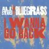 I Wanna Go Back (feat. Phil Leadbetter & Steve Wariner) - Single album lyrics, reviews, download
