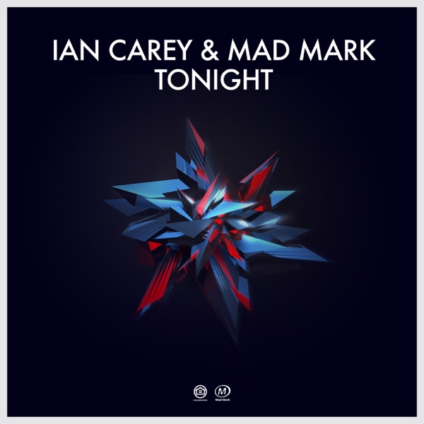 Tonight - Ian Carey & Mad Mark