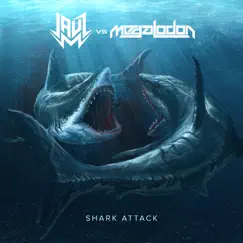 Shark Attack - Single by Jauz & Megalodon album reviews, ratings, credits