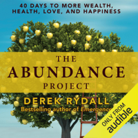 Derek Rydall - The Abundance Project: 40 Days to More Wealth, Health, Love, and Happiness (Unabridged) artwork