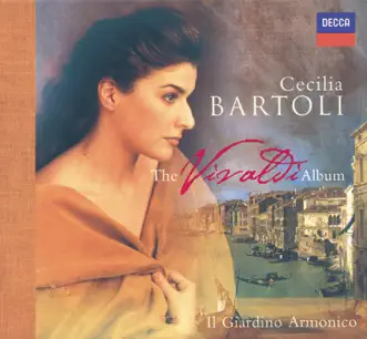 Cecilia Bartoli: The Vivaldi Album by Arnold Schönberg Choir, Cecilia Bartoli, Giovanni Antonini & Il Giardino Armonico album reviews, ratings, credits