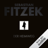 Der Heimweg - Sebastian Fitzek