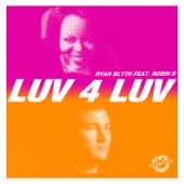 Luv 4 Luv (feat. Robin S.) artwork